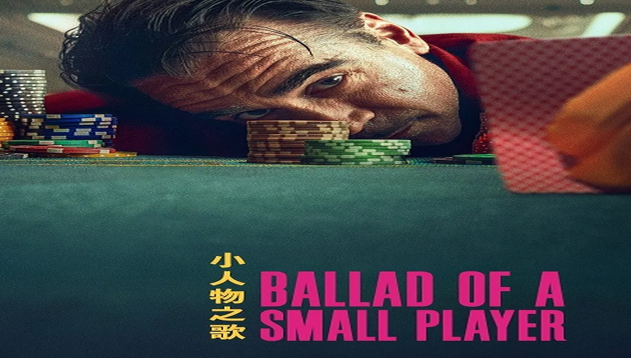 فيلم Ballad of a Small Player 2025 مترجم